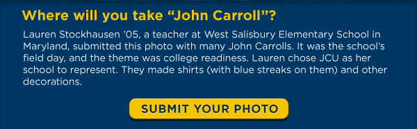 Take John Carroll With You